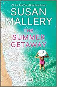 The Summer Getaway: A Novel by Susan Mallery, Susan Mallery