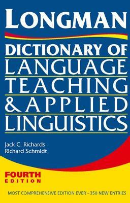 Longman Dictionary of Language Teaching and Applied Linguistics. by Jack C. Richards