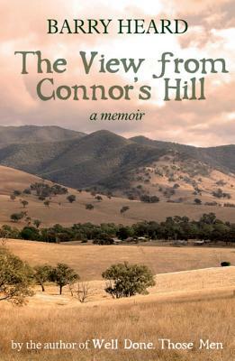 The View from Connor's Hill: A Memoir by Barry Heard