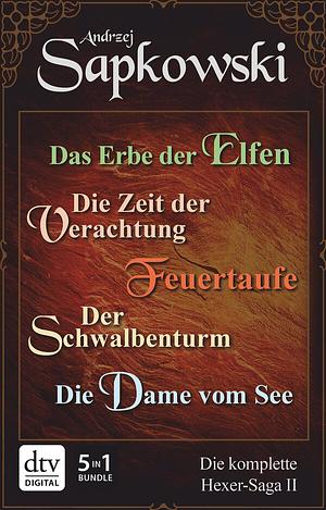  Das Erbe der Elfen - Die Zeit der Verachtung - Feuertaufe - Der Schwalbenturm - Die Dame vom See by Andrzej Sapkowski