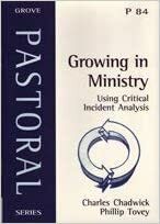 Growing in Ministry: Using Critical Incident Analysis in Pastoral Care by Charles Chadwick, Phillip Tovey