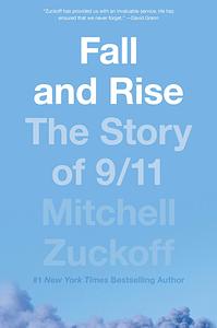 Fall and Rise The Story of 9/11 By Mitchell Zuckoff, Only Plane in the Sky By Garrett M. Graff 2 Books Collection Set by Mitchell Zuckoff