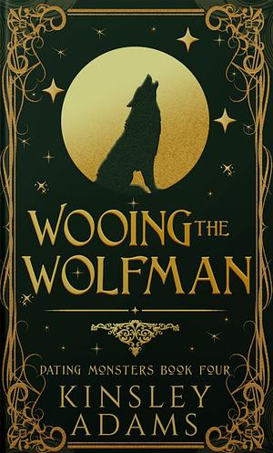 Wooing the Wolfman by Kinsley Adams