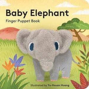 Baby Elephant: Finger Puppet Book: (Finger Puppet Book for Toddlers and Babies, Baby Books for First Year, Animal Finger Puppets) by Yu-Hsuan Huang