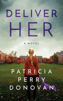 Deliver Her by Patricia Perry Donovan