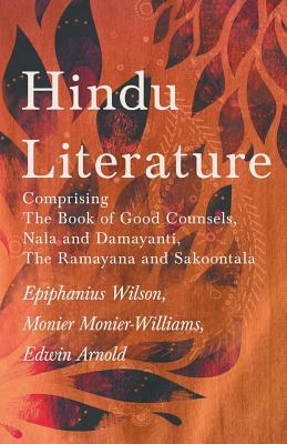 Hindu Literature by Monier Monier-Williams, Edwin Arnold, Epiphanius Wilson