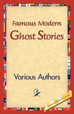 Famous Modern Ghost Stories by Various
