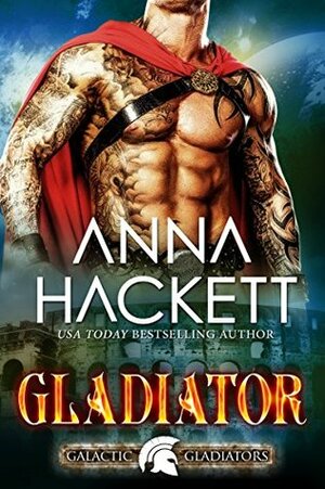 Gladiator by Anna Hackett