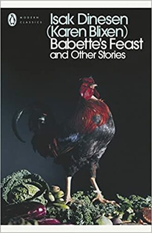 Babette's Feast and Other Stories by Isak Dinesen, Karen Blixen