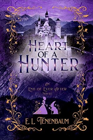 Heart of a Hunter: A Snow White Retelling by E.L. Tenenbaum