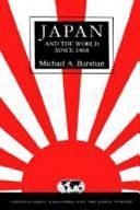 Japan and the World Since 1868 by Michael A. Barnhart