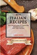 Best Italian Recipes 2021 Second Edition: Old Italian Cooking Tradition - Meat and Pastries by Diane Saxon