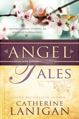 Angel Tales by Catherine Lanigan