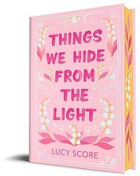 Things We Hide from the Light (Collector's Edition) by Lucy Score