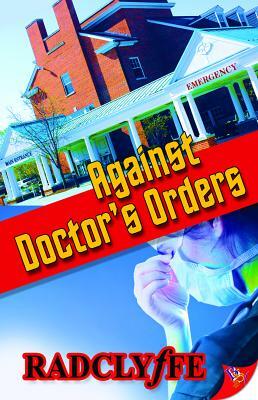 Against Doctor's Orders by Radclyffe