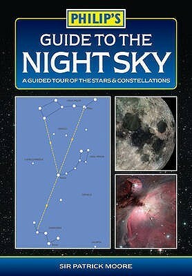 Guide to the Night Sky: A Guided Tour of the Stars & Constellations by Patrick Moore