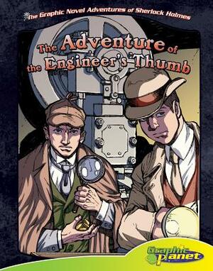 The Adventure of the Engineer's Thumb [Graphic Novel Adaptation] by Arthur Conan Doyle, Vincent Goodwin