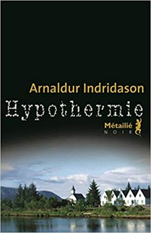 Hypothermie by Arnaldur Indriðason