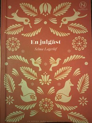 En julgäst by Selma Lagerlöf