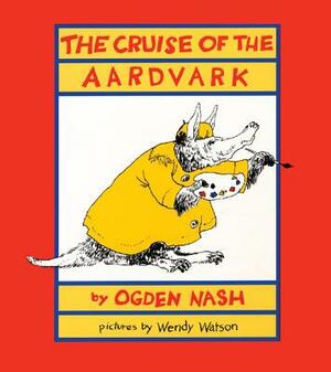The Cruise of the Aardvark by Ogden Nash