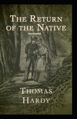 Return of the Native Annotated by Thomas Hardy