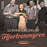 Hjortronmyren by Ulrika Lagerlöf