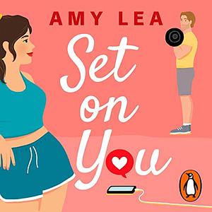 Set on You by Amy Lea