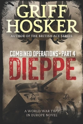 Dieppe by Griff Hosker