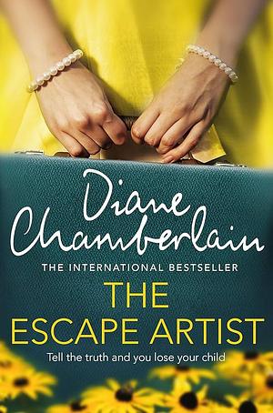 Escape Artist by Diane Chamberlain, Diane Chamberlain