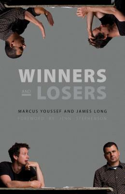 Winners and Losers by Marcus Youssef, James Long