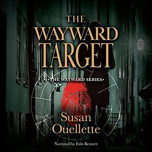 The Wayward Target by Susan Ouellette