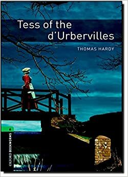 Tess of the D'Urbervilles (Oxford Bookworms) by Jennifer Bassett, Clare West, Thomas Hardy, Tricia Hedge