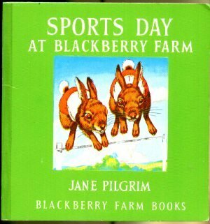 Sports Day at Blackberry Farm (Little Books) by Jane Pilgrim, F. Stocks May