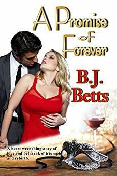 A Promise of Forever by B.J. Betts