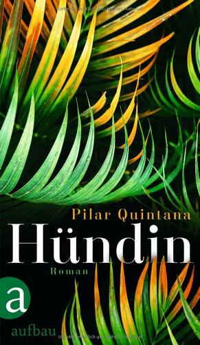 Hündin by Pilar Quintana