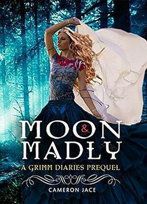Moon & Madly (A Retelling of the Little Mermaid): A Grimm Diary by Cameron Jace