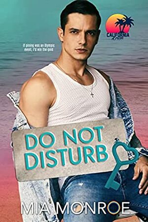 Do Not Disturb by Mia Monroe