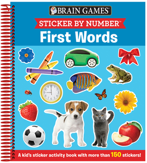 Brain Games - Sticker by Number: First Words: A Kid's Sticker Activity Book with More Than 150 Stickers! by Brain Games, Publications International Ltd