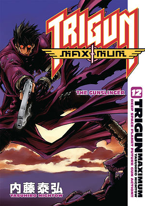 Trigun Maximum Volume 12: The Gunslinger by Yasuhiro Nightow