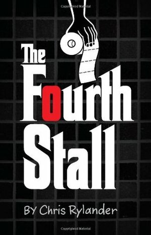 The Fourth Stall by Chris Rylander