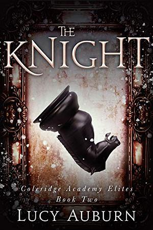 The Knight by Lucy Auburn