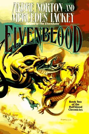 Elvenblood: Book Two of the Halfblood Chronicles by Mercedes Lackey, Andre Norton