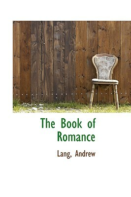 The Book of Romance by Andrew Lang