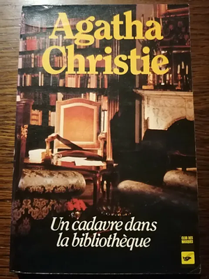 Un cadavre dans la bibliothèque by Agatha Christie