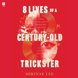 8 Lives of a Century-Old Trickster by Mirinae Lee