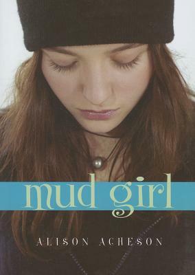 Mud Girl by Alison Acheson