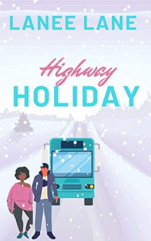 Highway Holiday: A BBW Christmas Novella by Lanee Lane