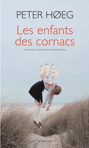 Les Enfants des cornacs by Anne-Charlotte Struve, Peter Høeg