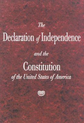 The Declaration of Independence and the Constitution of the United States Prepak by 