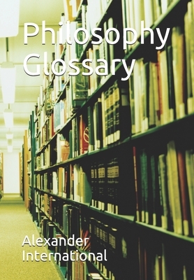 Philosophy Glossary by M. Harrison, A. Aristolaos